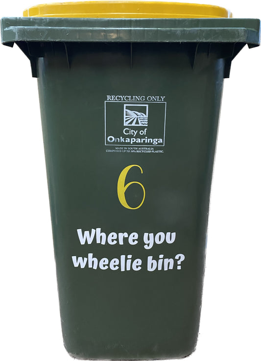 Where you wheelie bin?